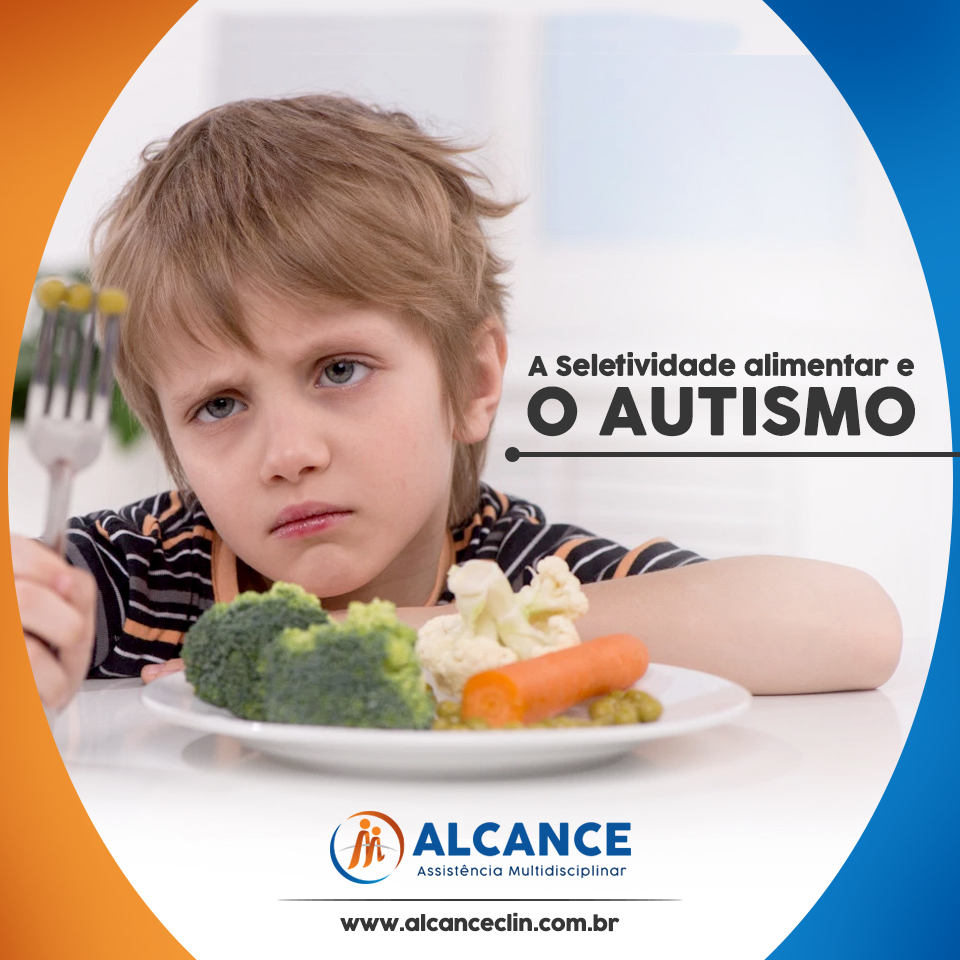A seletividade alimentar e o autismo Clínica Alcance